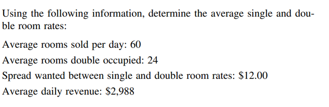 Using the following information, determine the average single and double room