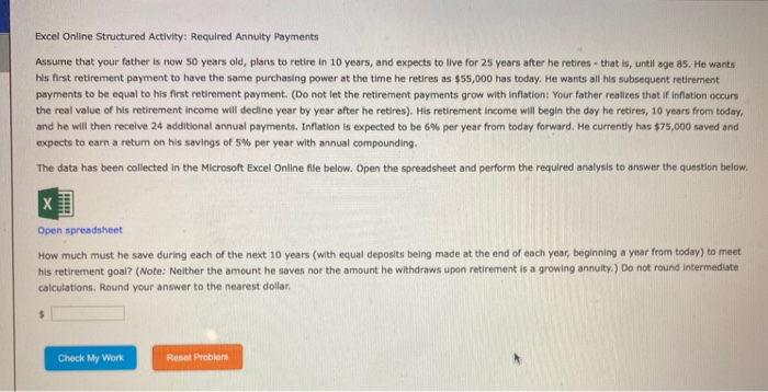  Excel Online Structured Activity: Required Annuity Payments Assume that your father