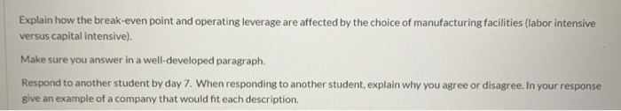  Explain how the break-even point and operating leverage are affected by