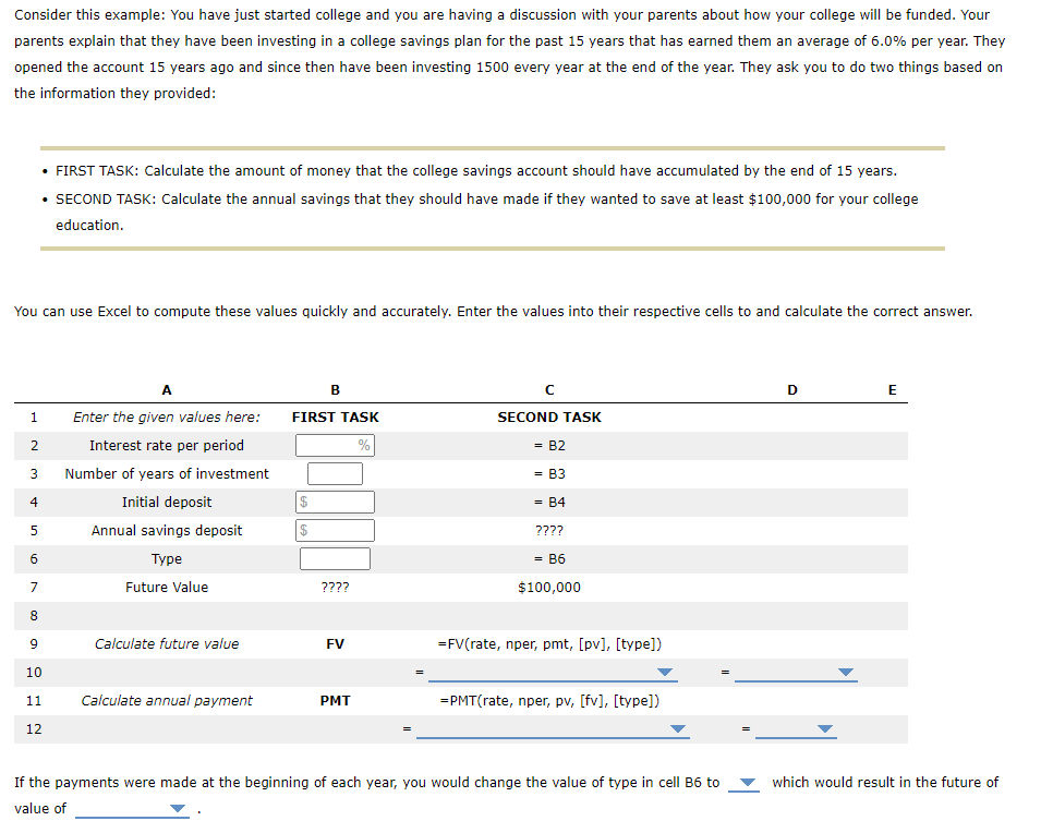  Consider this example: You have just started college and you are
