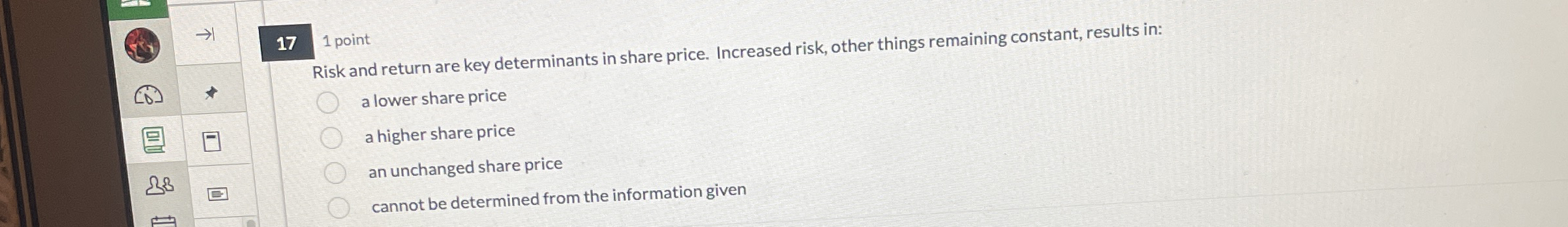  17 1 point Risk and return are key determinants in share