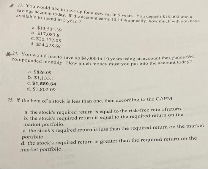  23. You would like to save up for a new car