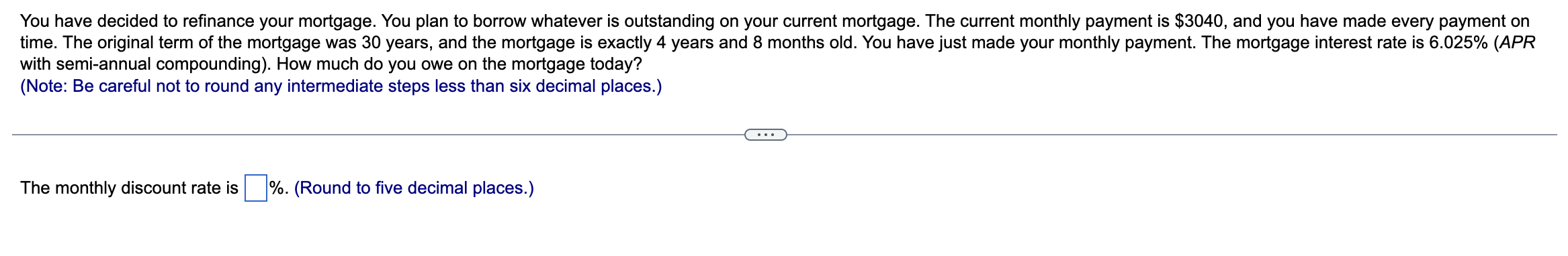  with semi-annual compounding). How much do you owe on the mortgage