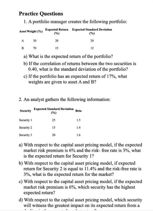  Please Answer all three questions Practice Questions 1. A portfolio manager