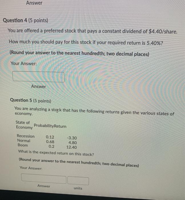  Answer Question 4 (5 points) You are offered a preferred stock