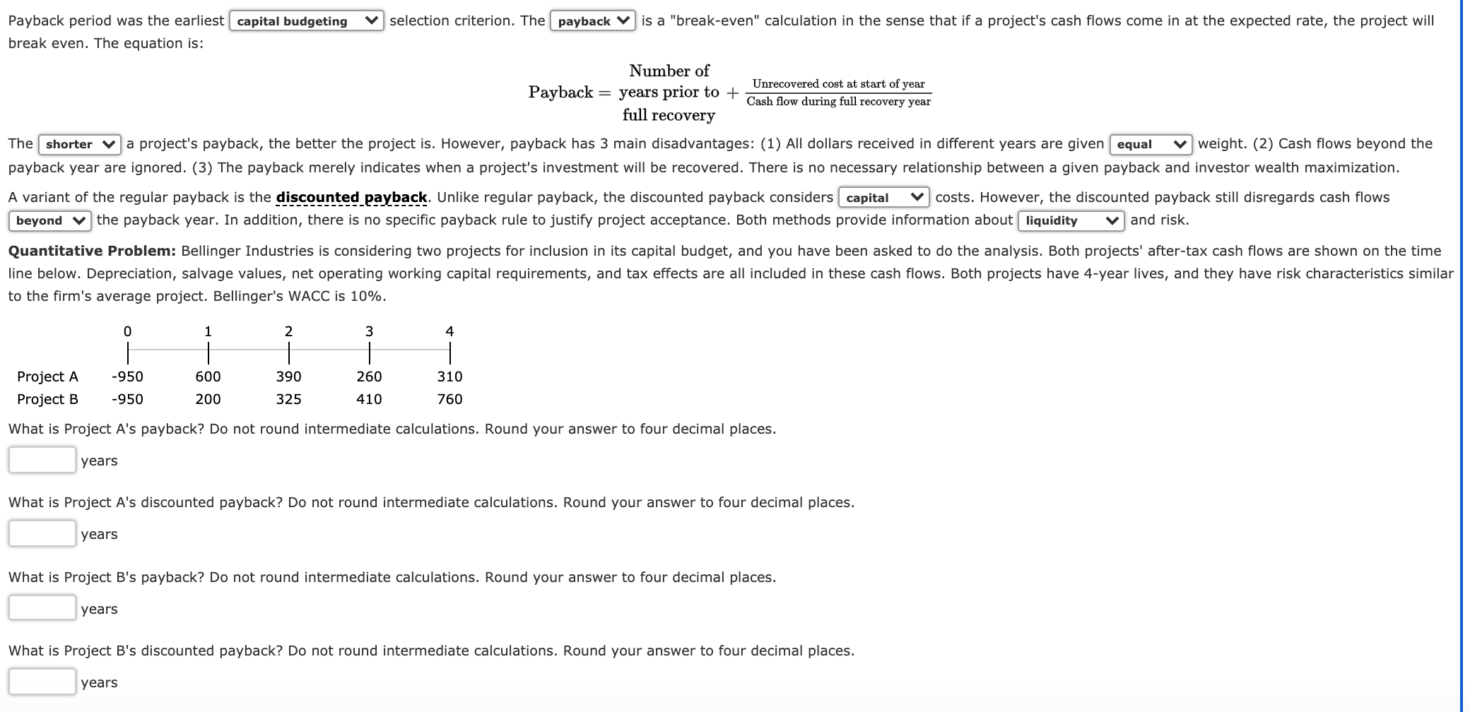v selection criterion. The payback V is a "break-even" calculation in