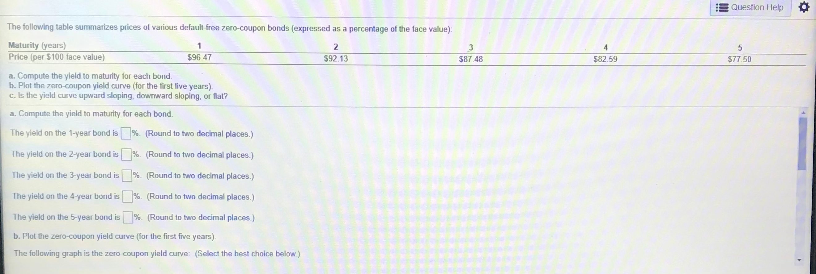 Please help I will leave a good rating Question Help The following