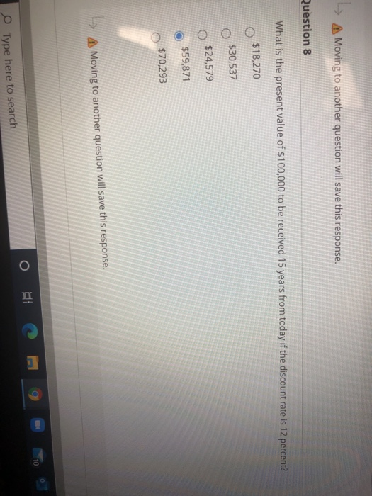  A Moving to another question will save this response. Question 8