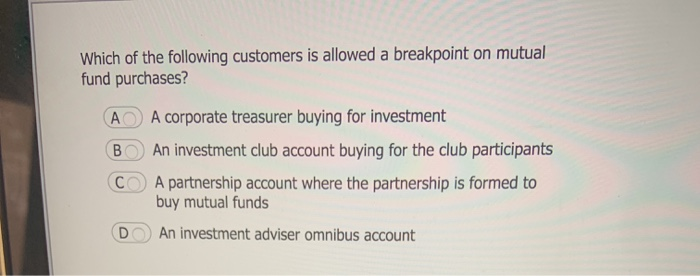 EXCEPT: A ( B Open end fund shares are redeemable Closed end