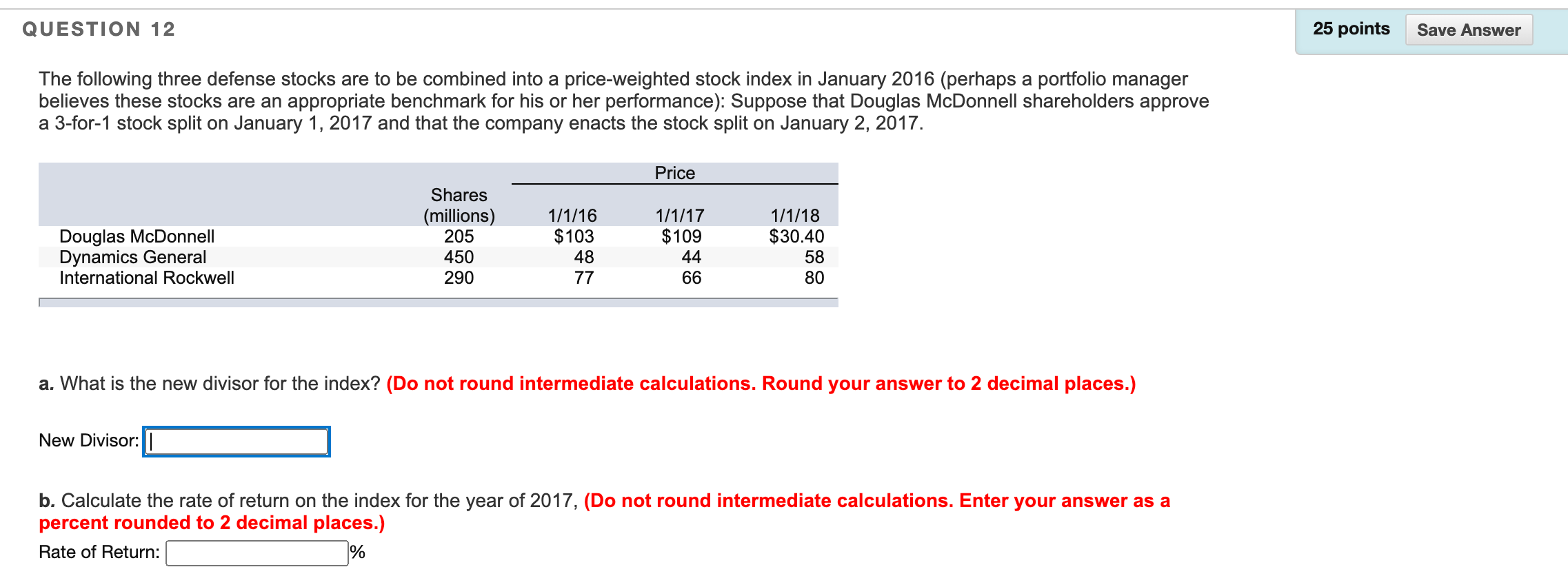 QUESTION 12 25 points Save Answer The following three defense stocks