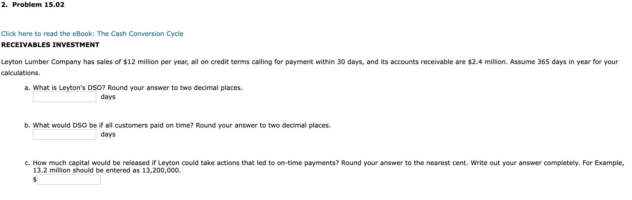  2. Problem 15.02 Click here to read the eBook: The Cash