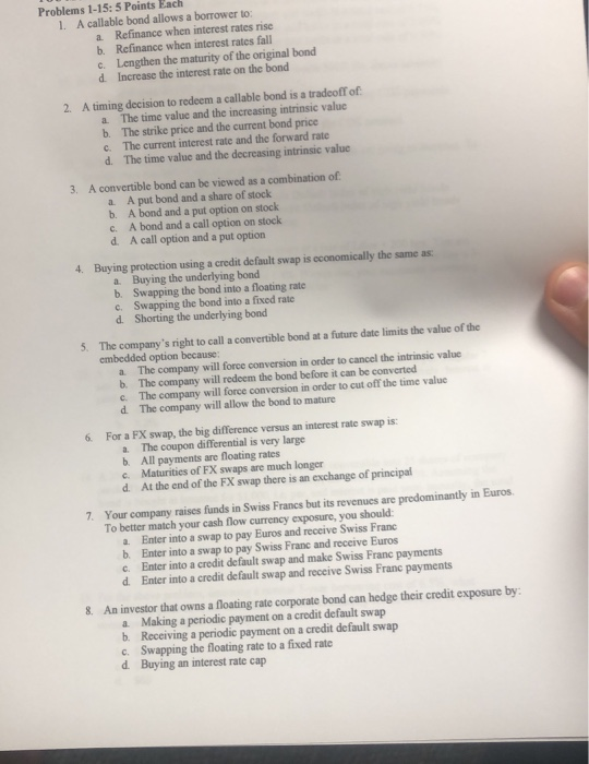  Problems 1-15: 5 Points Each 1. A callable bond allows a