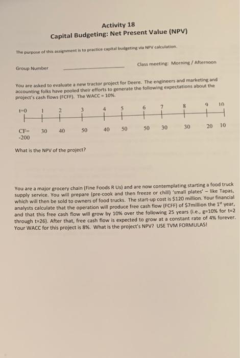  Activity 18 Capital Budgeting: Net Present Value (NPV) The purpose of