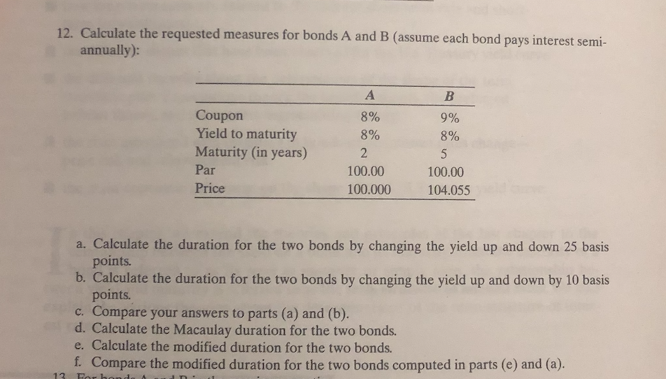 Part A,D and E please 12. Calculate the requested measures for bonds