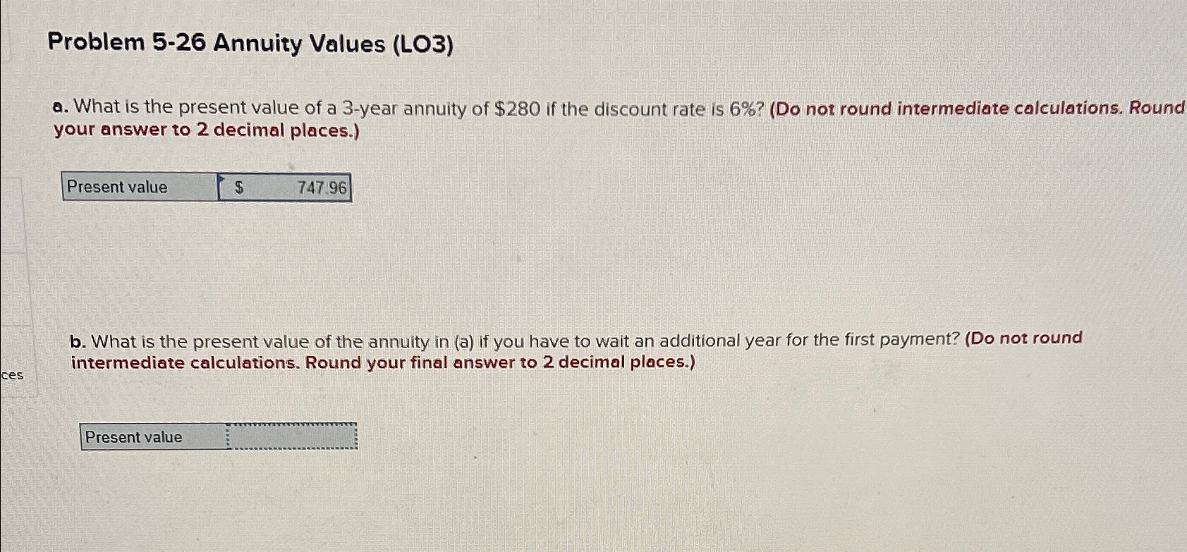  Problem 5-26 Annuity Values (LO3) a. What is the present value