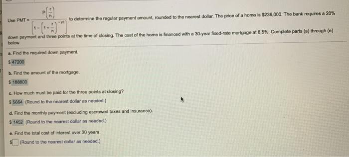  Use PMT to determine the regular payment amount, rounded to the