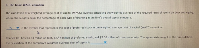  6. The basic WACC equation The calculation of a weighted average