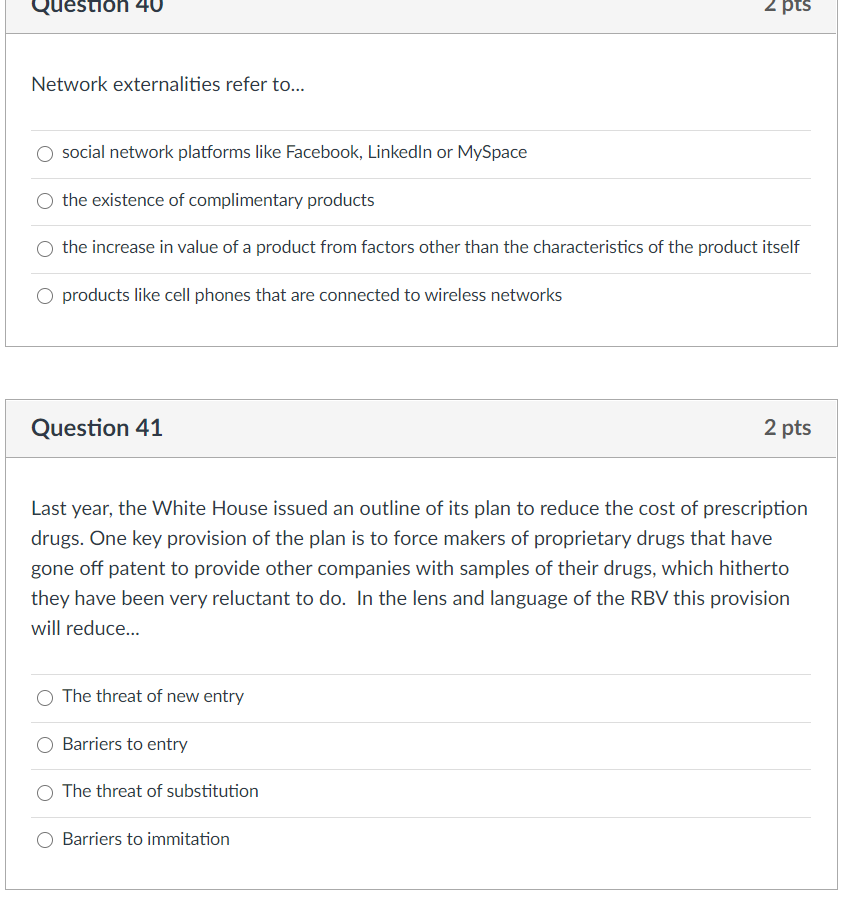 Question 40 2 pts Network externalities refer to... social network platforms