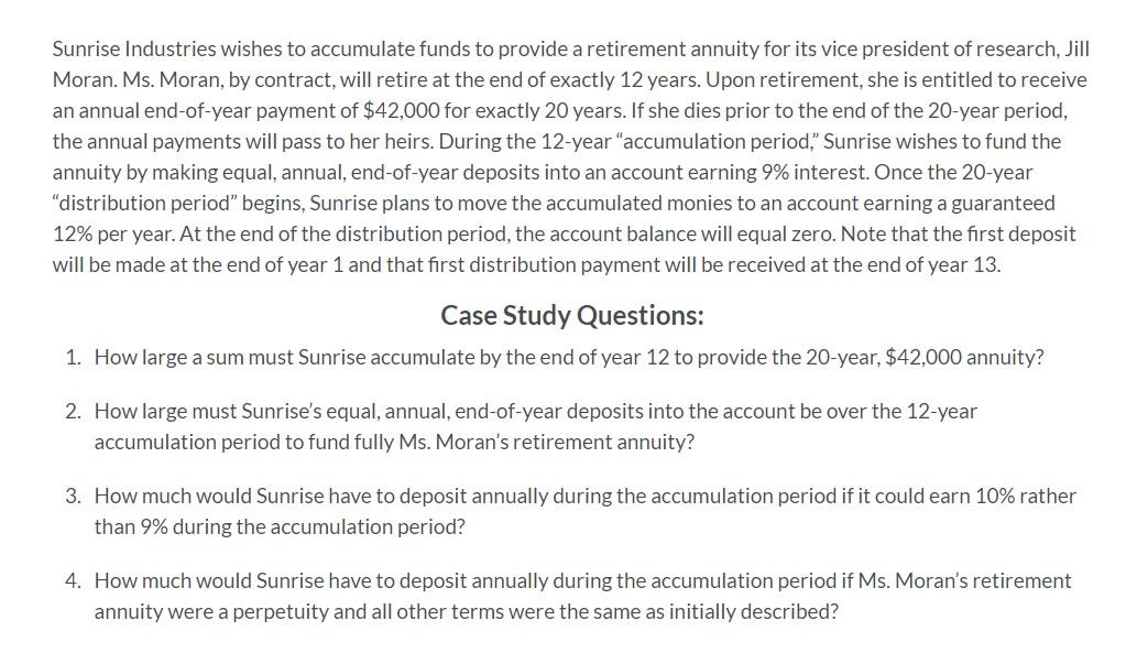 Use MICROSOFT EXCEL and show all work, please! Thank you! Sunrise Industries