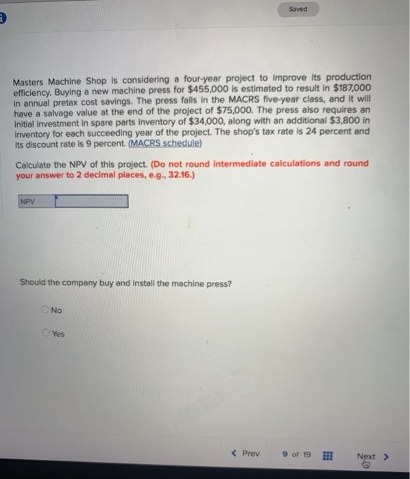  Saved Masters Machine Shop is considering a four-year project to improve