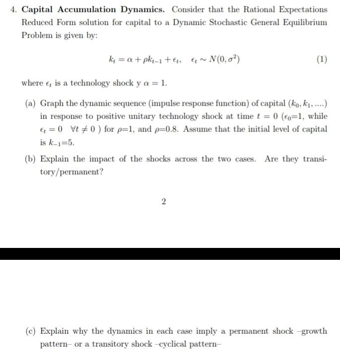  4. Capital Accumulation Dynamics. Consider that the Rational Expectations Reduced Form