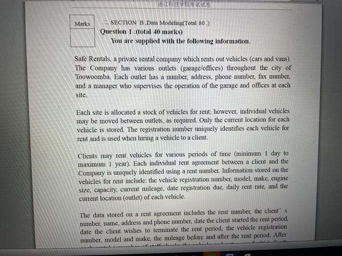  Marks SECTION B.Data Modeling(Total 80.) Question 1:(total 40 marks) You are