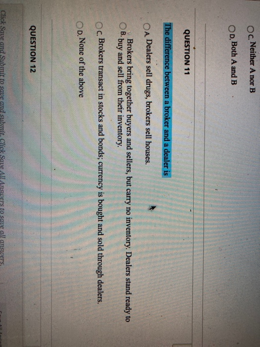  OcNeither A nor B OD Both A and B QUESTION 11