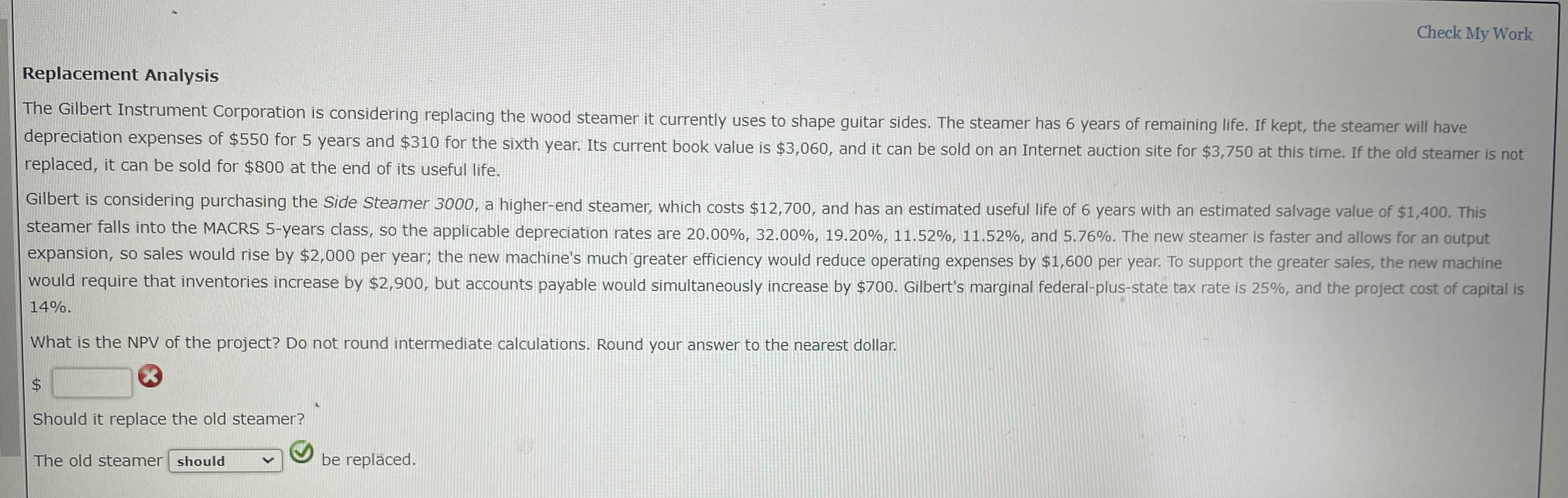  Replacement Analysis The Gilbert Instrument Corporation is considering replacing the wood