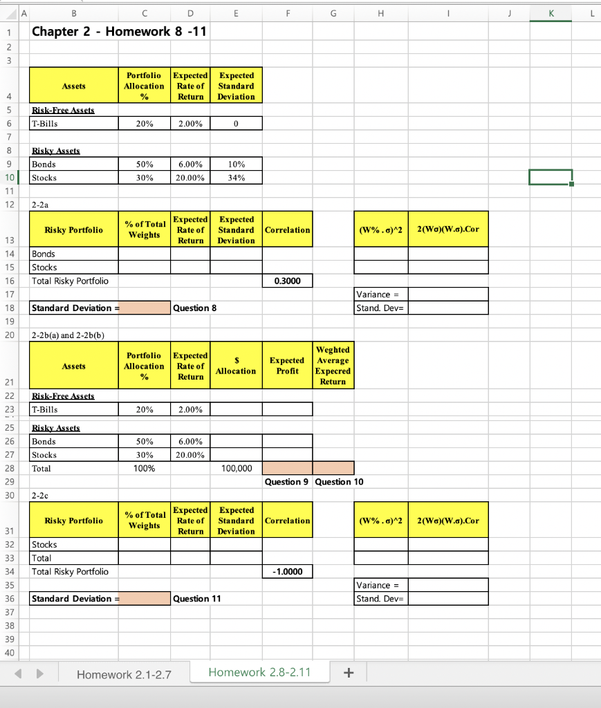 Please show your work and formula (such as STDEV(..), AVE(..) )