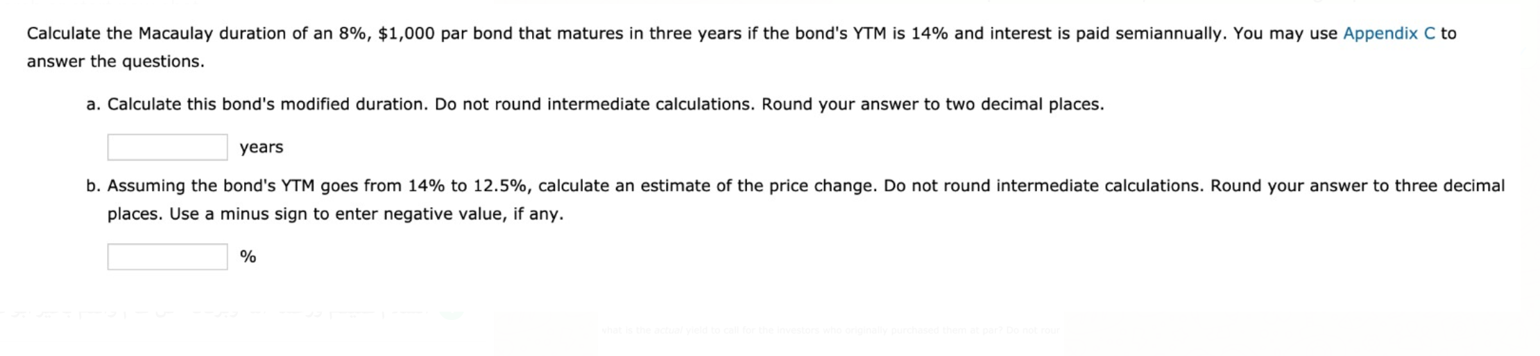 following bonds (assume $1,000 par value and semiannual compounding)? Do not round
