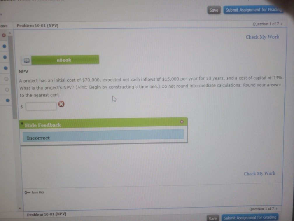  Save Submit Assignment for Gradiniy ons Problem 10-01 (NPV) Question 1