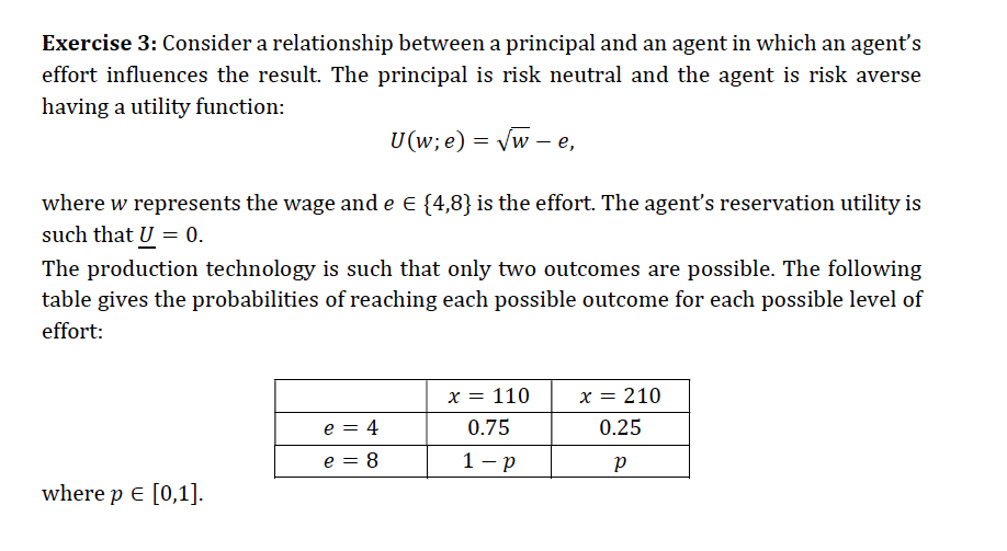  Exercise 3: Consider a relationship between a principal and an agent