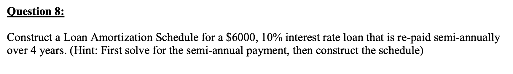 Construct a Loan Amortization Schedule for a $6000, 10% interest rate loan
