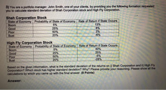 WITHOUT using excel please, will give good rating 3) You are a