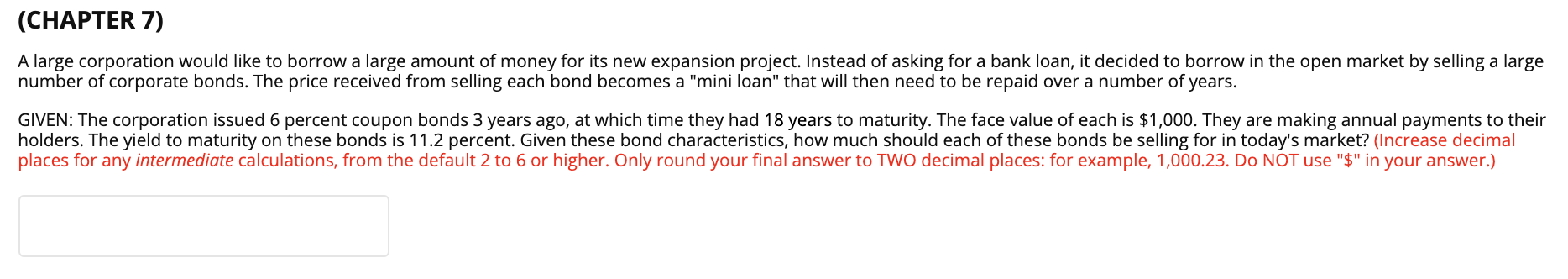  (CHAPTER 7) A large corporation would like to borrow a large