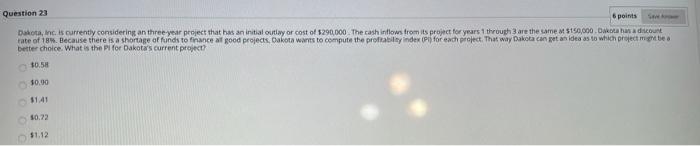  Question 23 6 points Data, Inc is currently considering an three-year