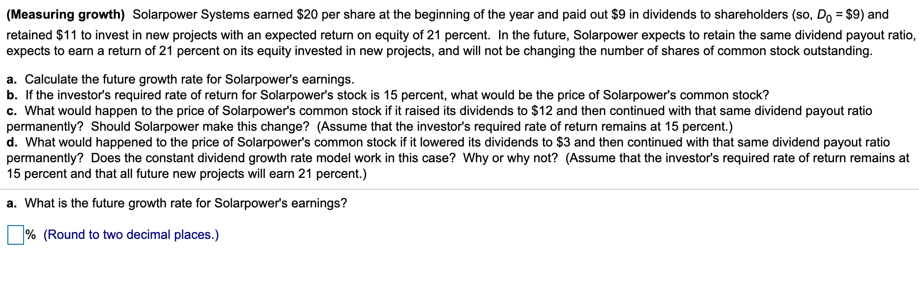  (Measuring growth) Solarpower Systems earned $20 per share at the beginning