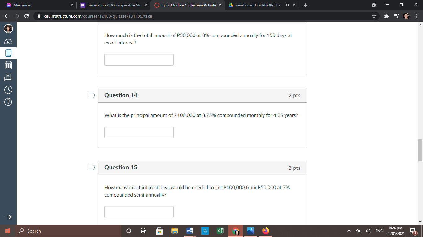 8 D Question 2 2 pts At what interest rate, in percent,