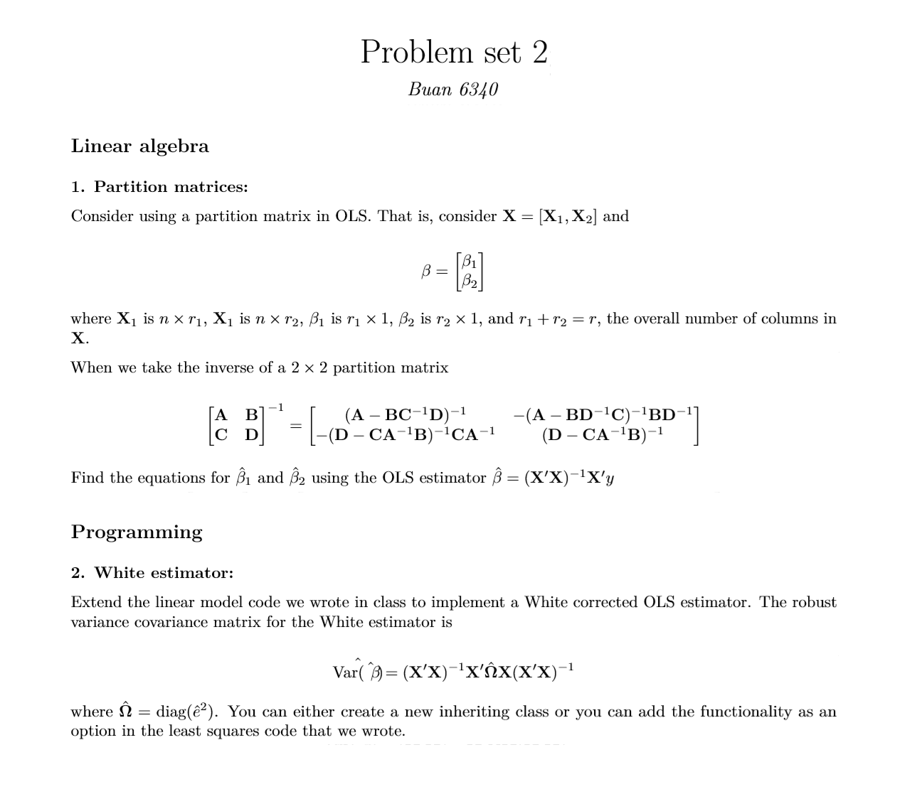 Problem set 2 Bean 6340 Linear algebra 1. Partition matrices: Consider