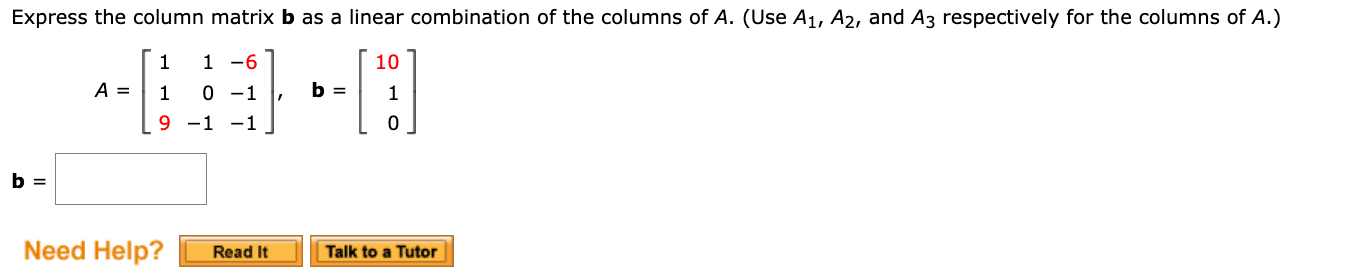 please hlp solve this problems Express the column matrix b as a