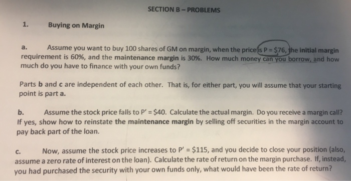  SECTION B-PROBLEMS 1. Buying on Margin a. Assume you want to