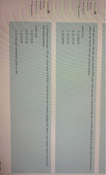  Question 29 Not yet A ten-year bond, with par value equals