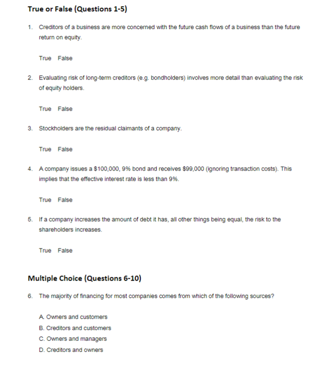  Financial Statement Analysis: True or False (Questions 1-5) Creditors of a