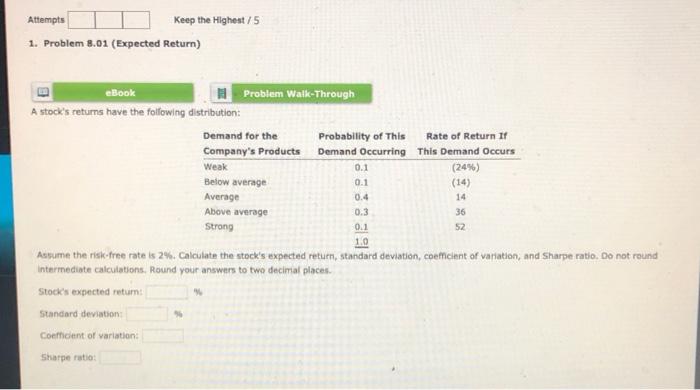  Attempts Keep the Highest/5 1. Problem 8.01 (Expected Return) eBook Problem