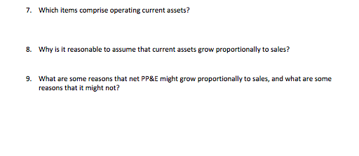  . Which items comprise operating current assets? 8. Why is it