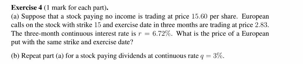  Exercise 4 (1 mark for each part). (a) Suppose that a