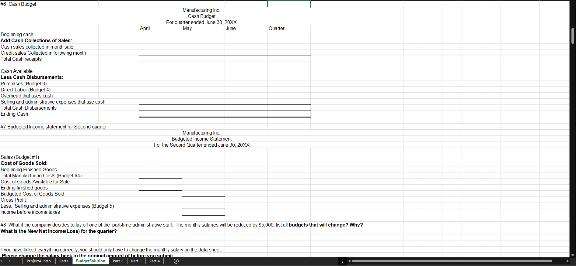 stated below. You need to use cell references in the development of