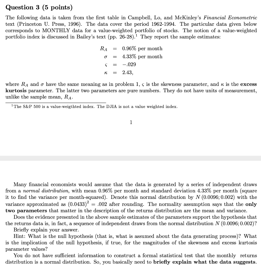  Question 3 (5 points) The following data is taken from the