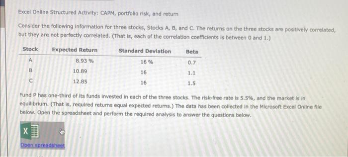  Excel Online Structured Activity: CAPM, portfolio risk, and return Consider the