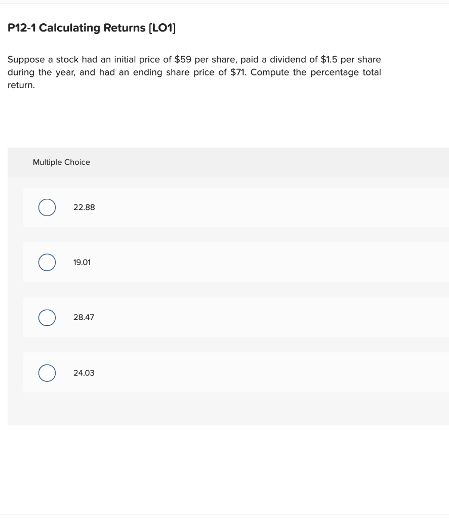  P12-1 Calculating Returns (LO1] Suppose a stock had an initial price
